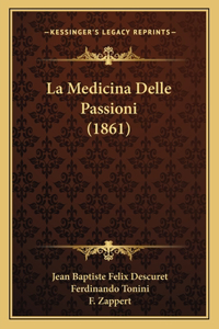 La Medicina Delle Passioni (1861)