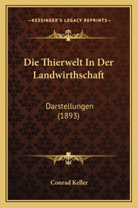 Die Thierwelt In Der Landwirthschaft