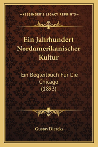 Ein Jahrhundert Nordamerikanischer Kultur