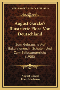 August Garcke's Illustrierte Flora Von Deutschland