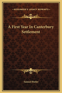 A First Year In Canterbury Settlement