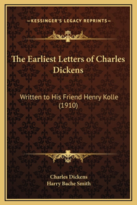 The Earliest Letters of Charles Dickens