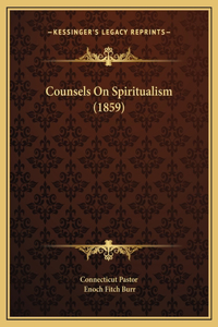 Counsels On Spiritualism (1859)