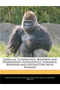 Gorillas, Chimpanzees, Bonobos and Orangutans