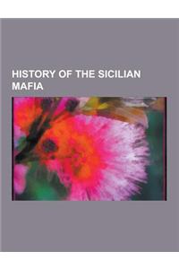 History of the Sicilian Mafia