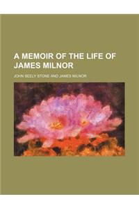A Memoir of the Life of James Milnor
