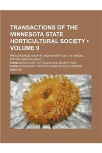 Transactions of the Minnesota State Horticultural Society (Volume 9); Proceedings, Essays, and Reports at the Annual Winter Meeting Held