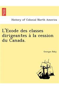 L'Exode des classes dirigeantes à la cession du Canada.