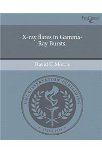 X-Ray Flares in Gamma-Ray Bursts