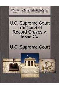 U.S. Supreme Court Transcript of Record Graves V. Texas Co.