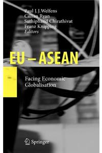 Eu - ASEAN: Facing Economic Globalisation