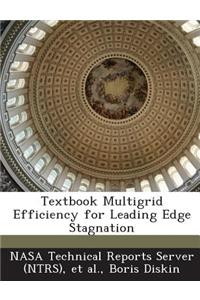 Textbook Multigrid Efficiency for Leading Edge Stagnation