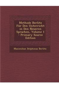 Methode Berlitz Fur Den Unterricht in Den Neueren Sprachen, Volume 1