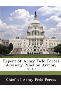 Report of Army Field Forces Advisory Panel on Armor, Part 1