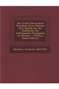 Des Grafen Bernardino Rebolledo Selvas Danicas; Eine Episode Aus Der Geschichte Der Katholischen Propaganda Im Norden.