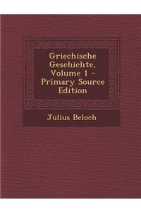 Griechische Geschichte, Volume 1 (Primary Source)