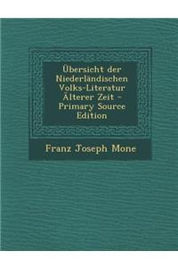 Ubersicht Der Niederlandischen Volks-Literatur Alterer Zeit