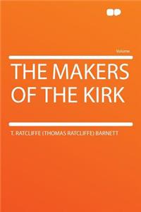 The Makers of the Kirk