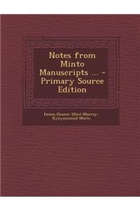 Notes from Minto Manuscripts ...