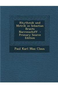 Rhythmik Und Metrik in Sebastian Brants Narrenschiff - Primary Source Edition