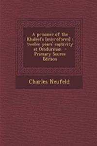 A Prisoner of the Khaleefa [Microform]