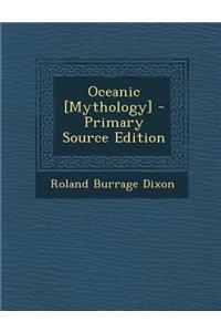 Oceanic [Mythology] - Primary Source Edition