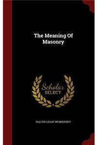 The Meaning Of Masonry