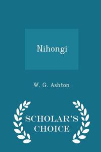 Nihongi - Scholar's Choice Edition
