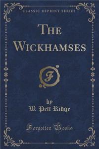 The Wickhamses (Classic Reprint)