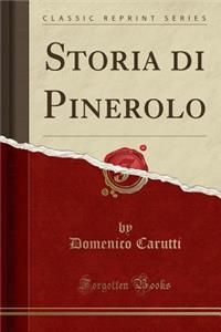 Storia Di Pinerolo (Classic Reprint)