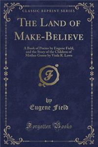 The Land of Make-Believe