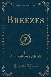 Breezes (Classic Reprint)