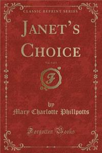 Janet's Choice, Vol. 3 of 3 (Classic Reprint)