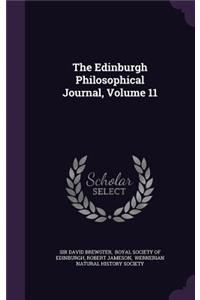 The Edinburgh Philosophical Journal, Volume 11