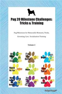 Pug 20 Milestone Challenges