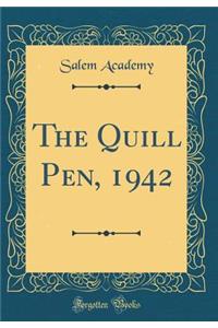 The Quill Pen, 1942 (Classic Reprint)