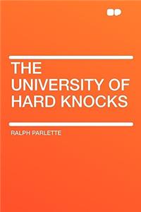 The University of Hard Knocks