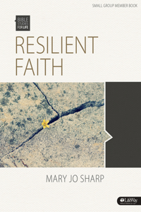 Bible Studies for Life: Resilient Faith - Bible Study Book
