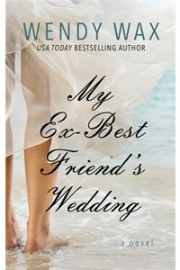 My Ex-Best Friend's Wedding