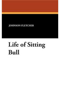 Life of Sitting Bull