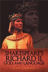 Shakespeare's Richard II, God, and Language