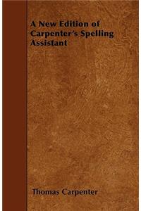 New Edition of Carpenter's Spelling Assistant
