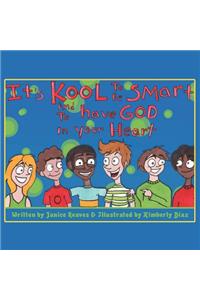 It's Kool to be Smart and to Have God...