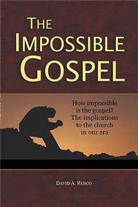 The Impossible Gospel