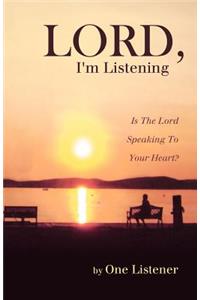 Lord, I'm Listening