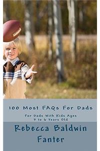 100 Most FAQs For Dads