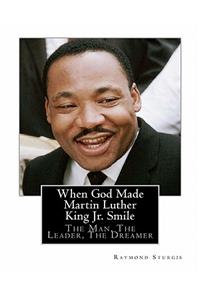 When God Made Martin Luther King Jr. Smile