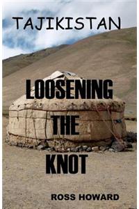 Tajikistan - Loosening the Knot