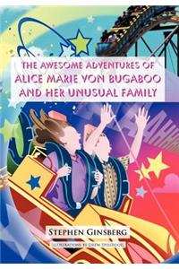 The Awesome Adventures of Alice Marie Von Bugaboo and Her Unusual Family