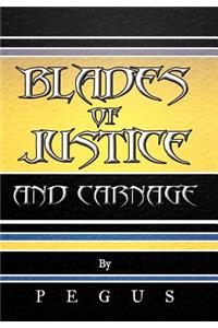 Blades of Justice and Carnage